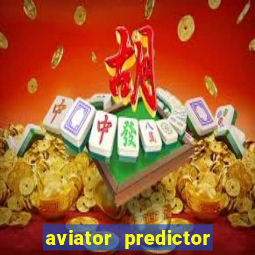 aviator predictor v4.0 apk download